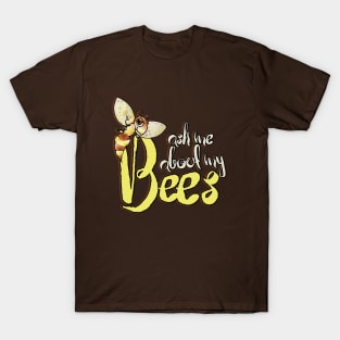 Ask me about my BEES T-Shirt